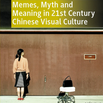 Memes, Myth and Meaning in 21st Century Chinese Visual Culture
