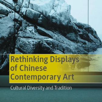 Rethinking Displays of Chinese Contemporary Art