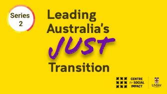 CSI UNSW Podcast Artwork v2, leading Australia's Just Transition 