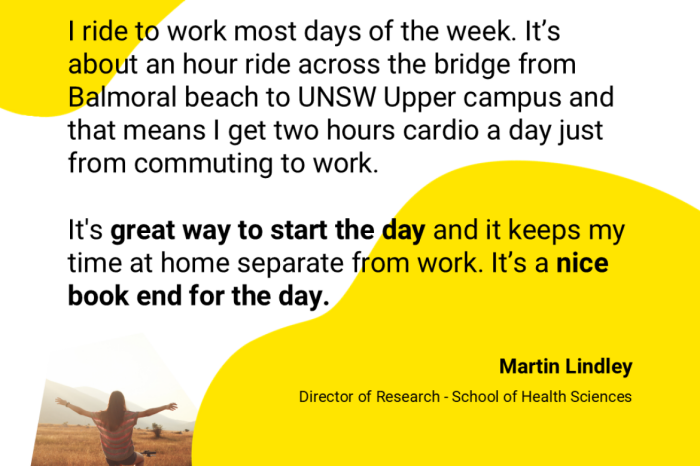 Martin Lindley testimonial: Cycling to UNSW from Balmoral Beach provides cardio and a great daily start.