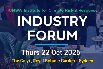 outdoor conference image with navy blue overlay with text reading UNSW institute for climate risk & response INDUSTRY FORUM Thurs 22 OCT 2026 The Calyx, Royal Botani Garden - Sydney. Our sponsors. AON logo and Taylor Fry Logo